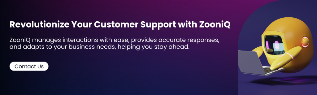 Transform your customer support with ZOONIQ